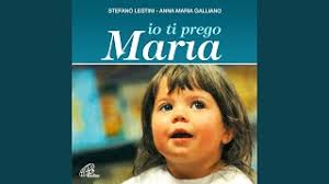 Io prego te Maria