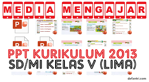 Bahkan bagi kamu yang setiap hari melakukan kegiatan. Download Media Pembelajaran Powerpoint Kurikulum 2013 Sekolah Dasar Sd Atau Madrasah Ibtidaiyah Mi Kelas V Lima Semua Tema