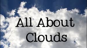To move something from a lower to a higher position: All About Clouds For Kids Types And Names Of Clouds Freeschool Youtube