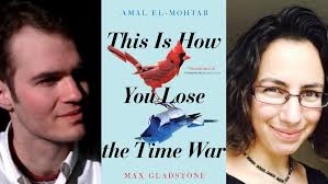 Canadian Amal El-Mohtar & American Max Gladstone win Hugo Award for novella  This Is How You Lose the Time War