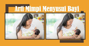 Imam ibnu sirin, dalam bukunya tafsir mimpi menurut islam, berkata: Mimpi Menyusui Anak Dalam