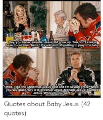 Baby jesus ricky bobby quotes. 25 Best Memes About Thank You Baby Jesus Meme Thank You Baby Jesus Memes