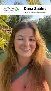 Meet Dana Sabine, Science Coordinator for The Nature Conservancy’s Palmyra  Program 🏝️ , Dana will be taking over our Instagram story this week for a  ✨behind the scenes✨look at what life is like at ...