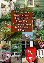 18 Coole Schubkarre Repurposing Ideen Fur Wunderschone Haus Und Garten Dekor Mit Bildern Kreative Garten Ideen Haus Und Garten Gartendekor