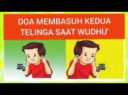 Doa Membasuh Kedua Telinga Saat Wudhu Doa Mengusap Kedua Telinga Saat Wudhu Youtube