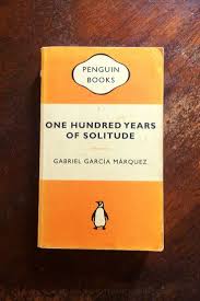 One Hundred Years Of Solitude - Gabriel García Márquez — Keeping Up With  The Penguins