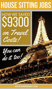 House Sitting Jobs How We Saved Over 9300 On Travel Costs Travel Cost House Sitting Jobs Travel