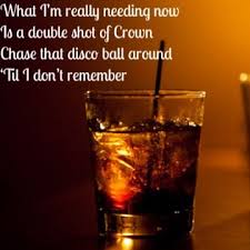 Bartender Lady Antebellum It Will Take More Than A Double Shot Of Crown To Forget What I Thought We Had Tr Lady Antebellum Lyrics Lady Antebellum Song Quotes