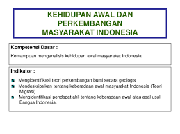 2 mendeskripsikan perkembangan biologis manusia purba di indonesia. Pdf Kehidupan Awal Dan Perkembangan Masyarakat Indonesia Borneo Neo Academia Edu