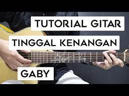 10 chord kunci gitar lagu paling mudah dimainkan untuk belajar gitar bagi pemula Kunci Gitar Lagu Gaby Kunci Gitar Terlengkap