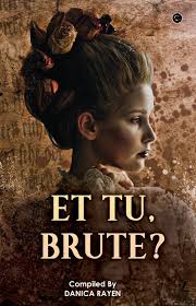 ET TU BRUTE? eBook by DANICA RAYEN