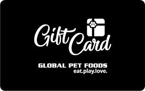 Experience the best pet store in mississauga; Global Pet Foods Gift Cards
