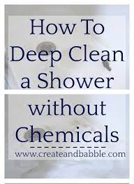 Shower Stall Cleaning Without Chemicals Create And Babble Shower Cleaner Shower Cleaning Hacks Stall Cleaning