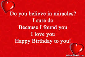 Birthday Wishes For Love Messages Happy Birthday Wishes Love Birthday Wishes For Boyfriend Birthday Wishes For Friend Cute Messages For Him