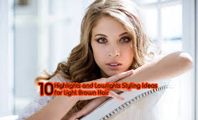 Blonde is the eternal feminine color and finding the perfect shade to compliment your skin tone may very well lie in the highlights and lowlights. 10 Highlights And Lowlights Styling Ideas For Light Brown Hair Yabibo