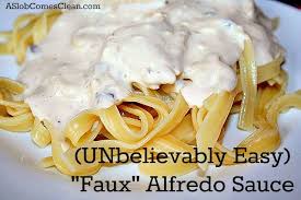 Unbelievably Easy Faux Alfredo Sauce Recipe A Slob Comes Clean Alfredo Sauce Recipe Alfredo Sauce Recipes