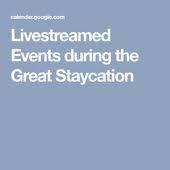 Livestreamed Events During The Great Staycation In 2020 Activities For Kids Greatful Staycation