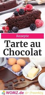 Tarte Au Chocolat Supersaftiger Schokoladenkuchen Womz Rezept Kuchen Rezepte Einfach Kuchen Rezepte Schokoladen Kuchen