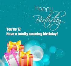 Birthday wishes for 17 year old daughter. Top 100 Happy 17th Birthday Wishes For Girl Boy