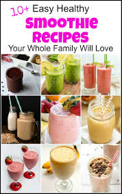 10 Easy Healthy Smoothie Recipes For Your Whole Family Yummy Smoothie Recipes Fruit Smoothie Recipes Smoothie Recipes Healthy