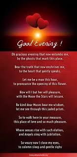 Good Evening Romantic Poetry English Her Evening Quotes Good Evening Love Romantic Poetry The heart of a mother is a deep abyss at the bottom of which you will always find forgiveness. good evening love romantic poetry