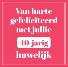 Gefeliciteerd 40 Jaar 40 Jaar Verjaardagswensen En Teksten Tekst Nl