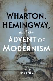 Amazon.com: Wharton, Hemingway, and the Advent of Modernism: 9780807170489:  Tyler, Lisa, Rattray, Reader in American Literature Laura, Boswell, Parley  Ann, Faulstick, Dustin, Green, Anna, Hays, Peter, Haytock, Jennifer,  Hellman, Caroline, Knodt, Ellen