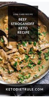 Keto Beef Stroganoff Recipe With Sour Cream Keto Diet Rule Recipe Beef Recipes Dinner Recipes Healthy Low Carb Stroganoff Recipe