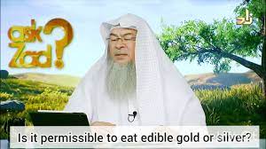Eating habits and diet of the prophet (peace and blessings of allaah be upon him) i know that gold is haram for men in islam but i wanted to know whether we should consider `yellow gold, rose gold, white gold` in the same category. Is It Permissible To Eat Edible Gold Or Silver Foil Found On Sweets Etc Assim Al Hakeem Youtube
