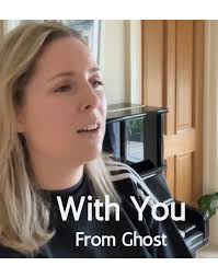 With You 🎶 from the musical Ghost