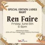 Special Edition Ladies Night: Ren Faire