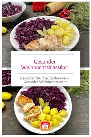 Hahnchen Mit Rotkohl Und Kartoffeln Weihnachtsrezept Rezept Gesunde Weihnachtsrezepte Weihnachtsrezepte Rezepte