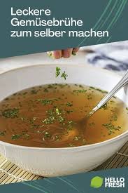 Gemusebruhe Selber Machen Hellofresh Blog Rezept Gemusebruhe Selber Machen Rezepte Suppenrezepte Gesund