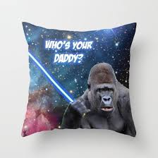 Gorilla Is Your Father 20 Star Wars Star Trek Light Saber Space Gifts Ideas Darth Vader You Are The Father Darth Vader Gorilla