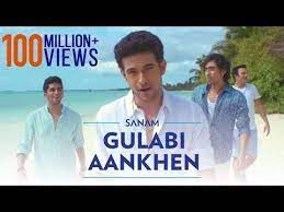 Lyrics Of Gulabi Aankhen Sanam Latest Video Songs Bollywood Songs Movie Songs