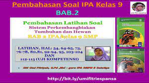 Check spelling or type a new query. Pembahasan Soal Dan Uk Bab 2 Sistem Perkembangbiakan Tumbuhan Dan Hewan Ipa Kelas Ix Smp Smt 1 Youtube