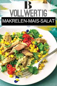 Makrelen Mais Salat Rezept Leckere Salate Makrele Salat