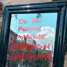 Be The Reason Someone Believes In The Goodness Of People Be The Reason Someone Believes In Good People Forgotten Quotes Know Yourself Quotes Random Acts Of Kindness