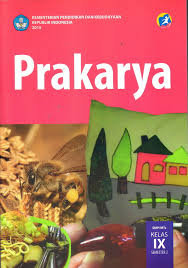 Buku prakarya kelas 9 semester 1. Buku Siswa Prakarya Kelas 9 Semester 1 Revisi 2018 Pdf Masnurul