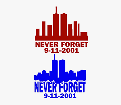 9 11 never forget images. We Will Always Remember September 11 Memorial Never Forget September 11 Patriot Day In Memory Of 9 11 Svg Png Dxf Eps Zip Paper Craft Supplies Tools Efp Osteology Org