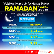Waktu imsak & berbuka puasa negeri selangor 2019 / 1440h. Media Selangor Info Ramadan Waktu Imsak Dan Waktu Berbuka Puasa Di Selangor 3 Ramadan 1442h 15 April 2021m Facebook