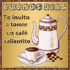 Buenos Dias Good Morning GIF - Buenos Dias Good Morning Te Invito A Tomar  Un Cafe Calientito - Discover & Share GIFs