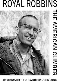 Author of New Royal Robbins Book to Speak in Yosemite