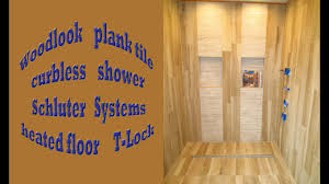 Shop tile and a variety of flooring products online at lowes.com. Woodlook Plank Tile Curbless Shower Schluter Systems Heated Floor T Lock Youtube