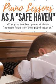 If you work to avoid these five worst habits for piano players, you will be a more coordinated and think you're avoiding these bad habits? How To Make Piano Lessons A Safe Haven For Troubled Students Teach Piano Today