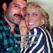 Princess Diana and Freddie Mercury Story
