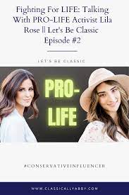 Fighting For Life Talking With Pro Life Activist Lila Rose Let S Be Classic Episode 2 In 2021 Pro Life Let It Be Activist