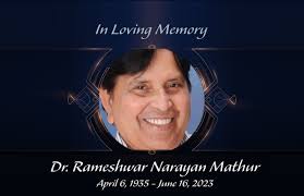In Memory of Dr. Rameshwar Narayan Mathur