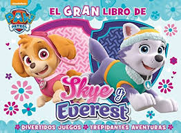 El Gran Libro De Sky Y Everest Paw Patrol Patrulla Canina Libro Regalo Autor Nickelodeon Nickelodeon Descargar Epub
