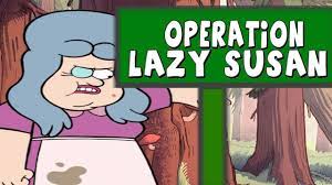 Gravity Falls: OPERATION LAZY SUSAN - YouTube